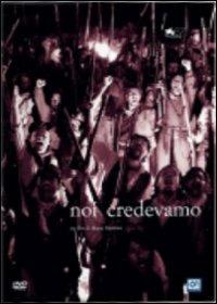 Noi credevamo di Mario Martone - DVD