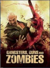 Gangsters, Guns and Zombies di Matt Mitchell - DVD