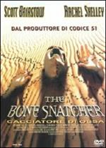 Bone Snatcher. Cacciatore di ossa (DVD)