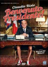Benvenuto Presidente!