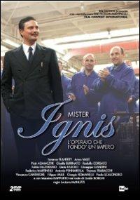 Mister Ignis. L'operaio che fondò un impero (2 DVD) di Luciano Mannuzzi - DVD
