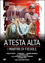A testa alta, i martiri di Fiesole