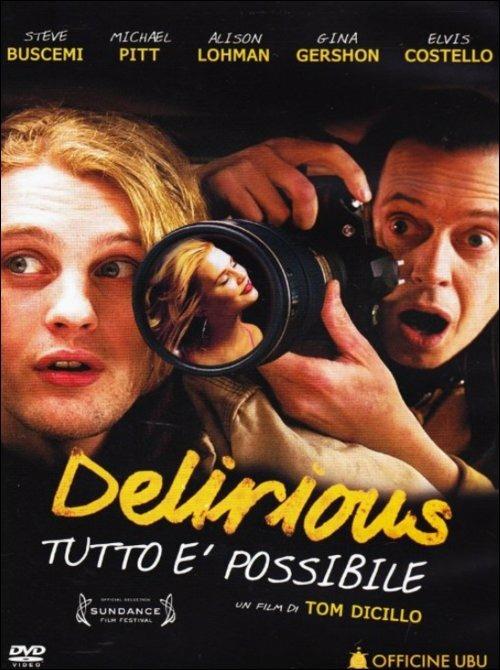 Delirious. Tutto è possibile di Tom DiCillo - DVD