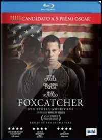 Film Foxcatcher. Una storia americana Bennett Miller