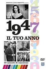 Il tuo Anno. 1947