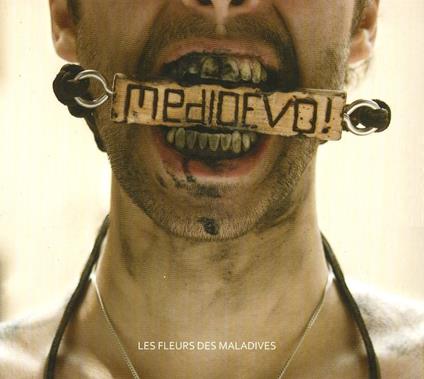 Medioevo! - CD Audio di Les Fleurs des Maladives