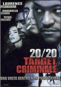 20/20 Target criminale di Laurence Fishburne - DVD