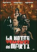 La notte dei morti dementi