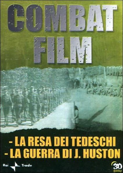 Combat Film 6. La resa dei tedeschi - La guerra di Huston di Roberto Olla,Leonardo Valente - DVD