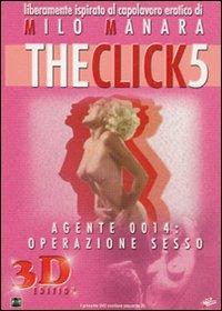 The Click 5. Agente 0014 Operazione Sesso di Rolfe Kanefsky - DVD