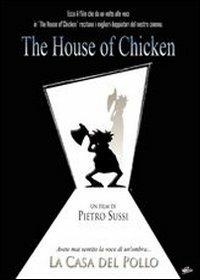 The House of Chicken. La casa del pollo (DVD) di Pietro Sussi - DVD
