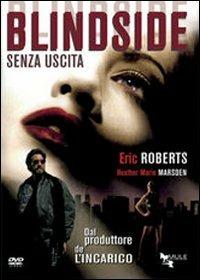 Blindside. Senza uscita (DVD) di Douglas Jackson - DVD