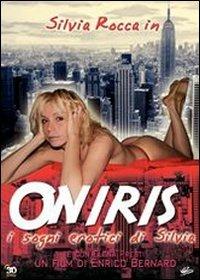 Oniris. I sogni erotici di Silvia di Enrico Bernard - DVD