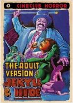 The Adult Version of Jekyll & Hide