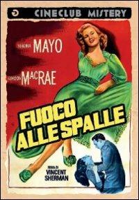 Fuoco alle spalle di Vincent Sherman - DVD