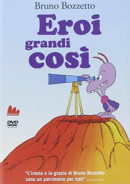 Eroi Grandi Così (DVD) di Bruno Bozzetto - DVD