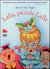 Lalla, piccola Lalla di Nino Pagot,Toni Pagot - DVD