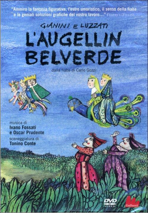 L' Augellin Belverde di Giulio Gianini,Emanuele Luzzati - DVD
