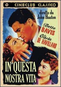 In questa nostra vita di John Huston - DVD