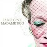 Madame Ugo - CD Audio di Fabio Cinti