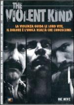The Violent Kind (3 DVD)