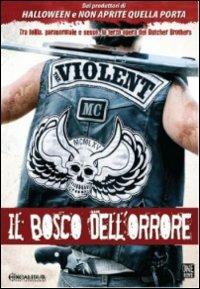 Il bosco dell'orrore di Mitchell Altieri,Phil Flores - DVD