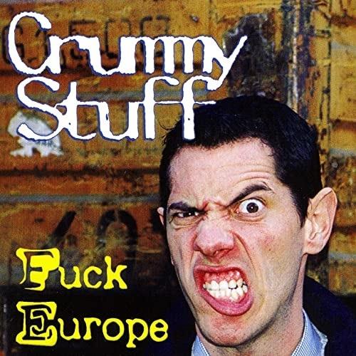 Fuck Europe - CD Audio di Crummy Stuff