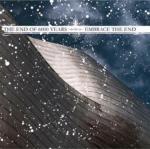 The End of 6000 Years - Embrace the End - CD Audio di Embrace the End,End of 6000 Years