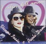 I Colpi Dell'amore - CD Audio di Paola Damì,Vanna Isaia