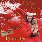 Re dei Re - CD Audio di Elisabetta Viviani