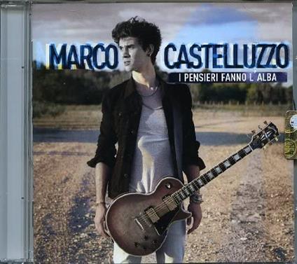 I pensieri fanno l'alba - CD Audio di Marco Castelluzzo