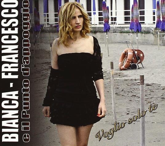 Bianca Francesco e il Punto d'Appoggio - CD Audio di Bianca Francesco e il Punto d'Appoggio