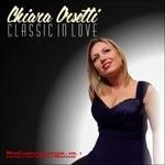 Classic in Love - CD Audio di Johann Sebastian Bach,Ludwig van Beethoven,Johannes Brahms,Frederic Chopin,Claude Debussy,Franz Liszt,Franz Schubert,Robert Schumann,Chiara Orsetti