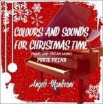 Colours and Sounds for Christmas Time vol.1 - CD Audio di Angelo Mantovani