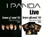 Erano gli anni '60: Dieci anni prima - Dieci anni dopo - CD Audio di I Panda