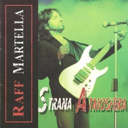 Strana atmosfera - CD Audio di Raf Martella