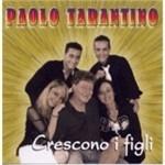 Crescono i figli - CD Audio di Paolo Tarantino