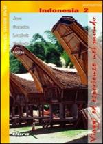 Indonesia. Vol. 2. Java, Sumatra, Lombok, Komodo, Flores. Viaggi ed esperienze..