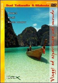 Sud Tailandia & Malesia. Viaggi ed esperienze nel mondo - DVD