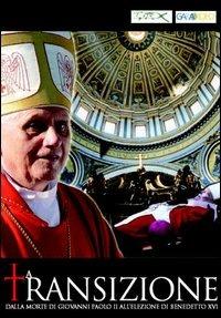 La Transizione. Da Giovanni Paolo II a Benedetto XVI di Wolfgang Achtner - DVD