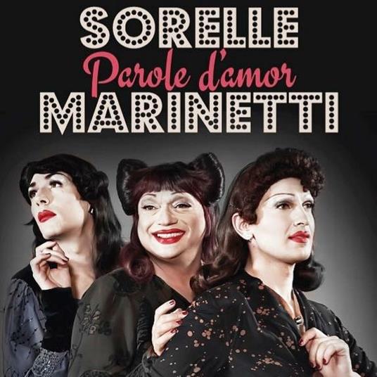 Parole d'amor - CD Audio di Le Sorelle Marinetti