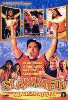 Slammed!. Sballottato (DVD) di Brian Thomas Jones - DVD