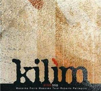 Kilim - CD Audio di Kilim Trio