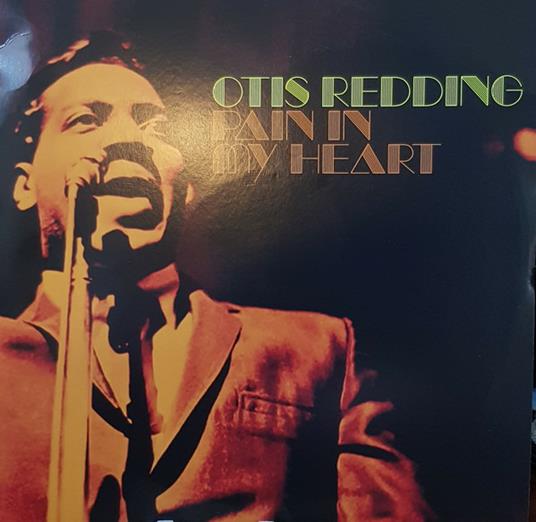 Pain In My Heart - Vinile LP di Otis Redding