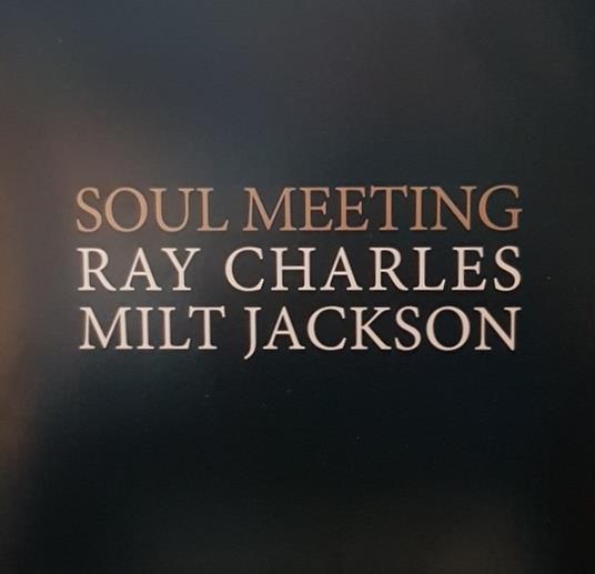 Soul Meeting - Vinile LP di Ray Charles,Milt Jackson
