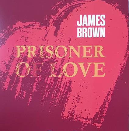 Prisoner Of Love - Vinile LP di James Brown