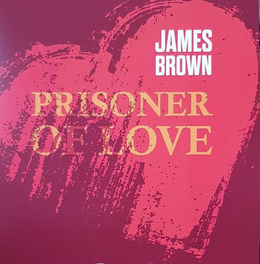Prisoner Of Love - Vinile LP di James Brown
