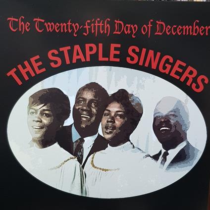 The Staple Singer The Twenty Fifth Day Of December - Vinile LP di Staple Singers