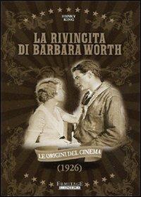 La rivincita di Barbara Worth di Henry King - DVD