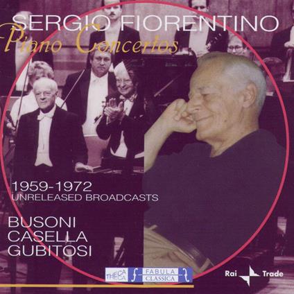 Sergio Fiorentino: Gubitosi: Concerto- Busoni: Indianische Fantasie- Casella CD - CD Audio